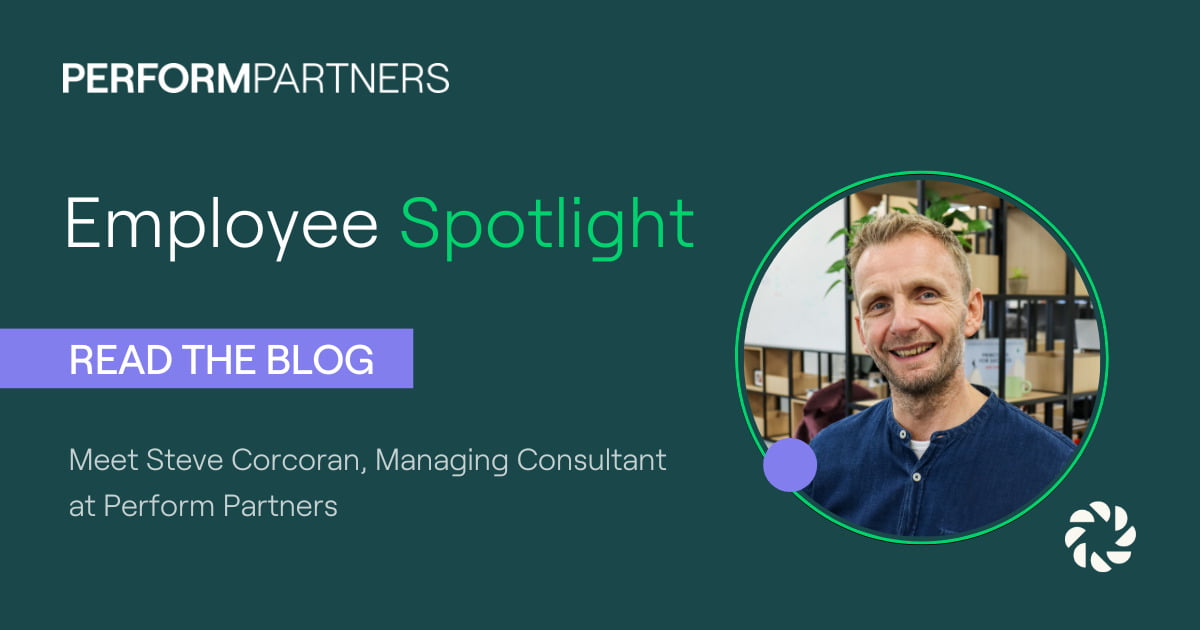 Employee Spotlight: Steve Corcoran — Perform Partners