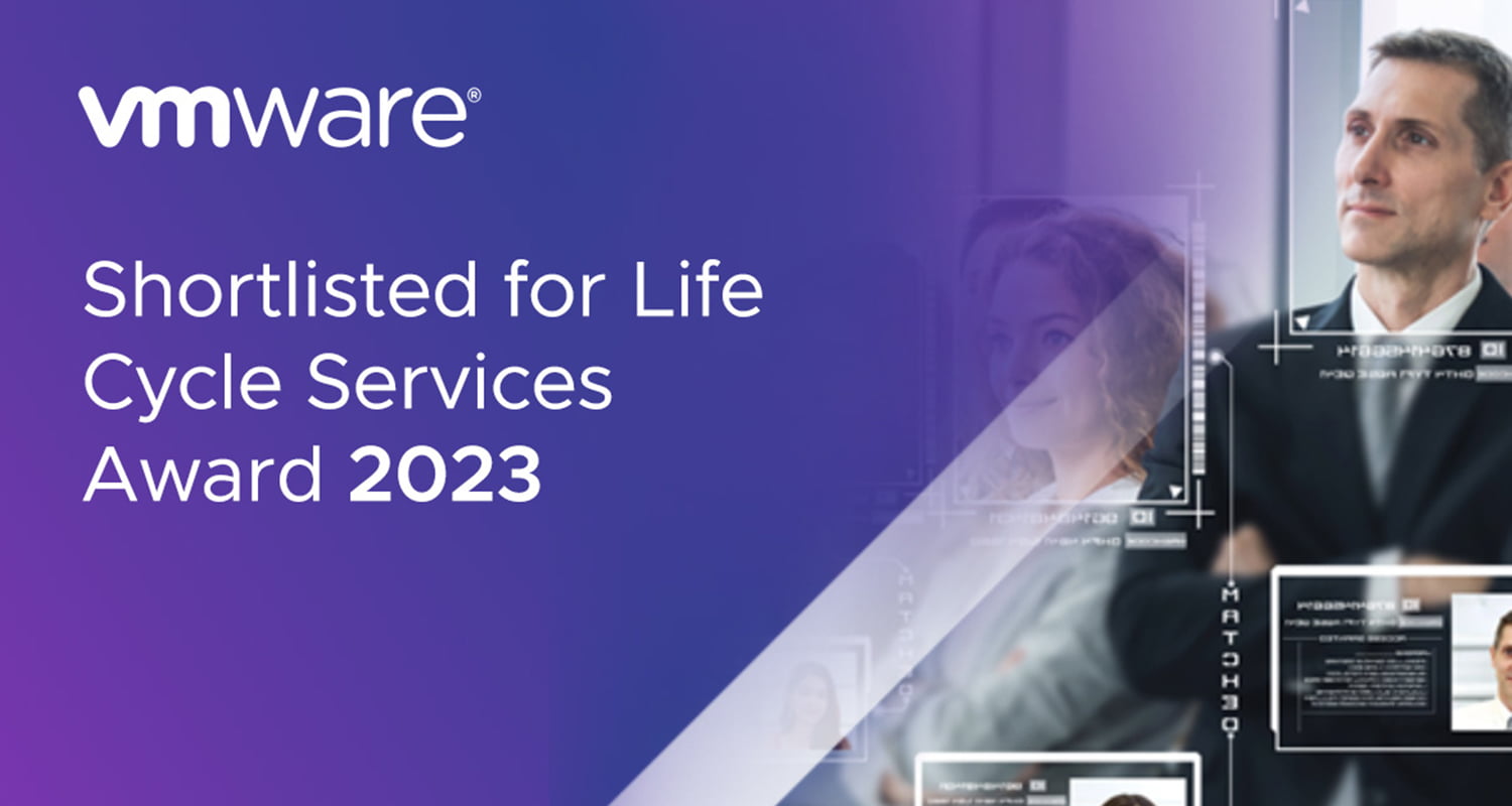 Shortlisted for VMware’s Life Cycle Services Award